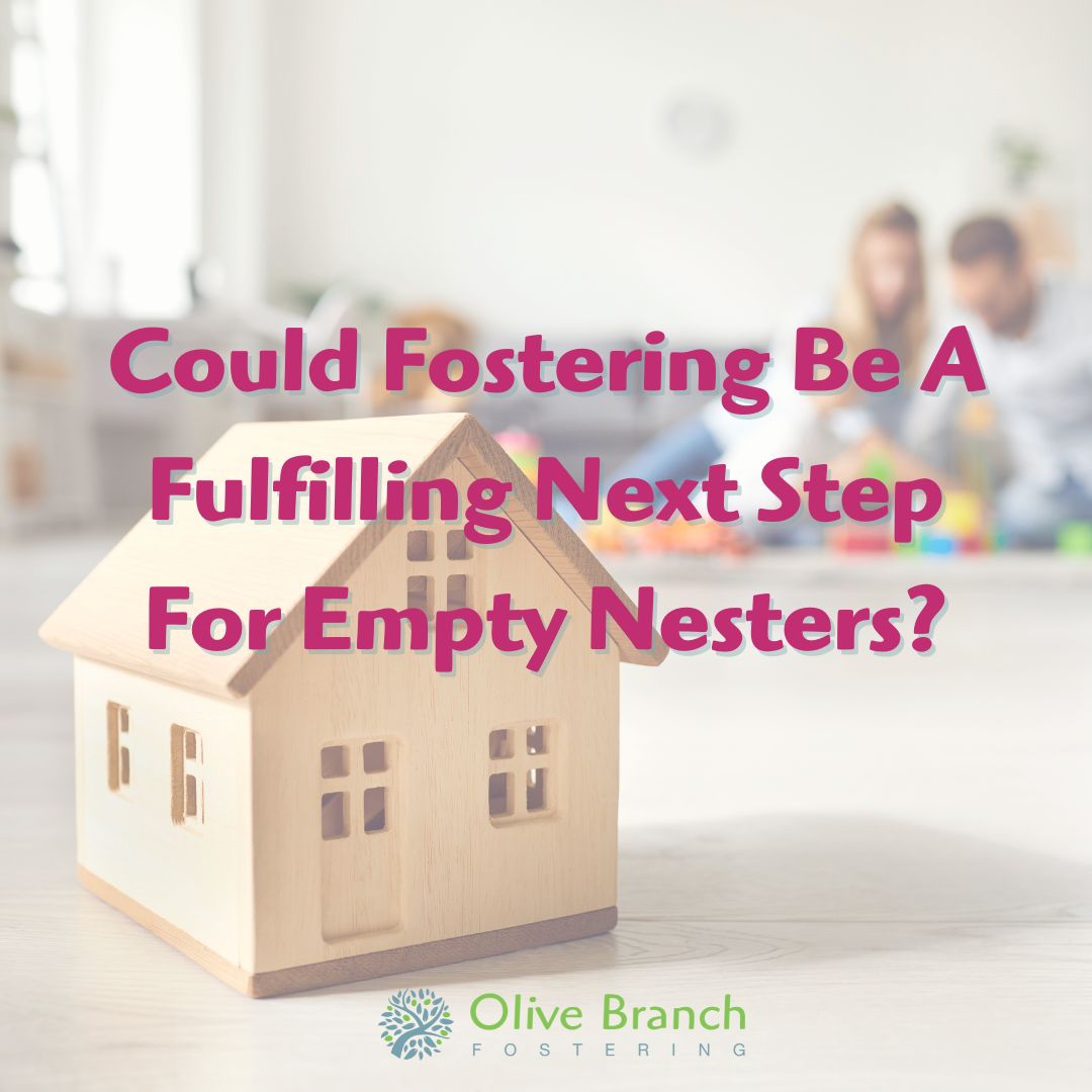 Could Fostering Be A Fulfilling Next Step For Empty Nesters (1)